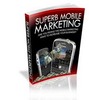 Thumbnail Super Mobile Marketing MRR Thumbnail Super Mobile Marketing MRR