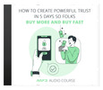 Thumbnail How To Create Powerful Trust In 5 Days So Folks Buy More and
