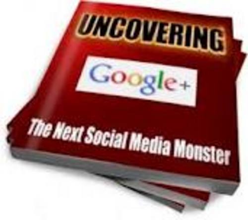 Product picture Uncovering Google Plus PLR