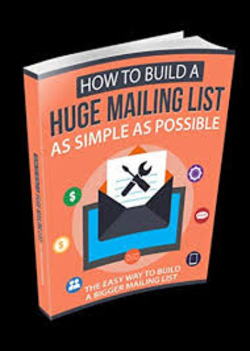 Product picture How To Build a Huge Mailing List as Simple as Possible